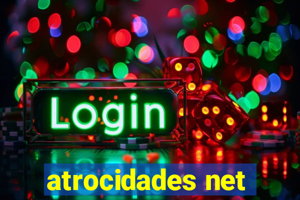 atrocidades net